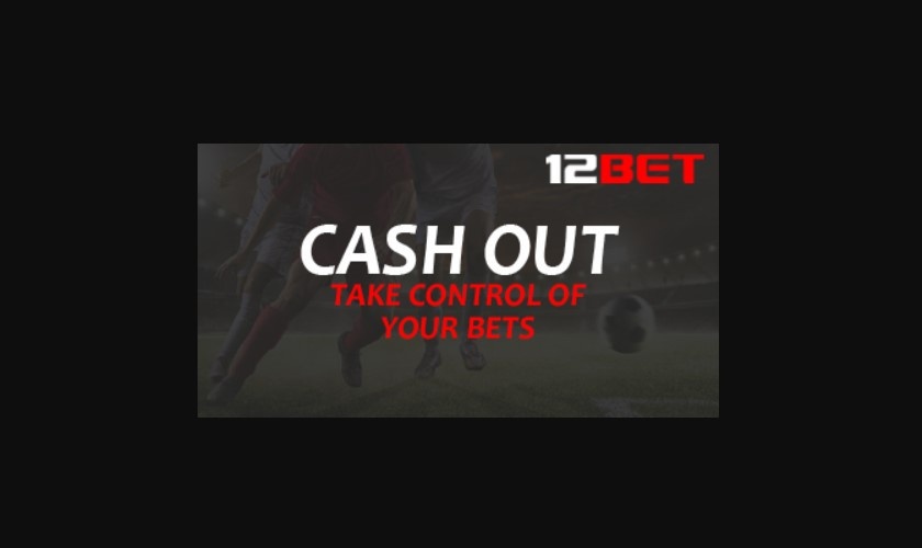 12Bet Cash Out!